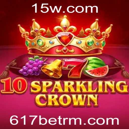 Explorando o Mundo de 10SparklingCrown e a Experiência 617bet