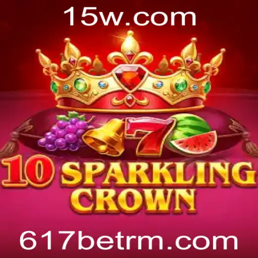 Explorando o Mundo de 10SparklingCrown e a Experiência 617bet
