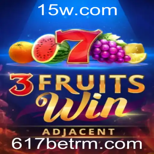 Descubra a Emoção do Jogo 3FruitsWin na Plataforma 617bet