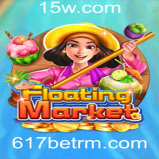 Explorando o Universo de FloatingMarket com 617bet: Regras e Estratégias