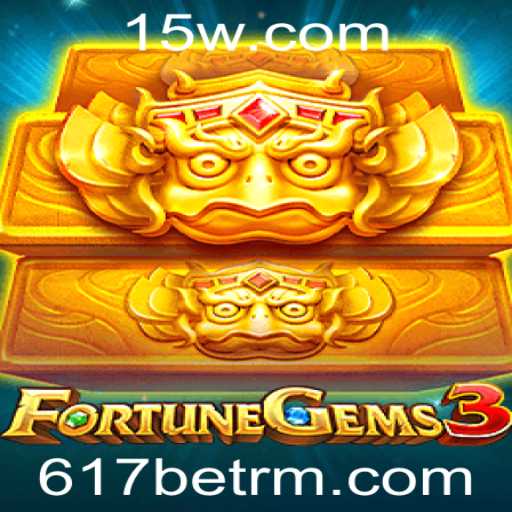 Descubra o Fascinante Mundo de FortuneGems3 no 617bet