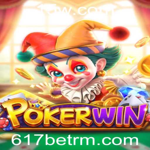 Explorando o Jogo POKERWIN: Regras e Estratégias com 617bet