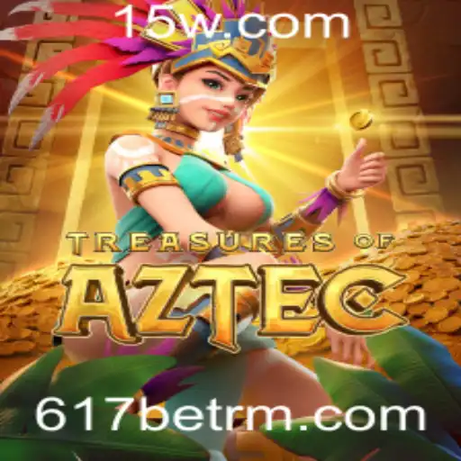 Descubra o Fascinante Mundo do Jogo Treasures of Aztec com 617bet